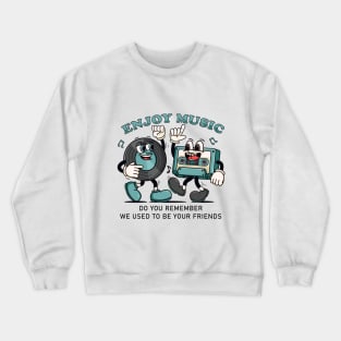 Enjoy the Music. Retro mascots of vinyl records and cassettes that dance to music Crewneck Sweatshirt